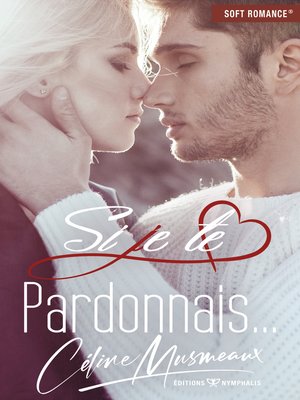 cover image of Si je te pardonnais...